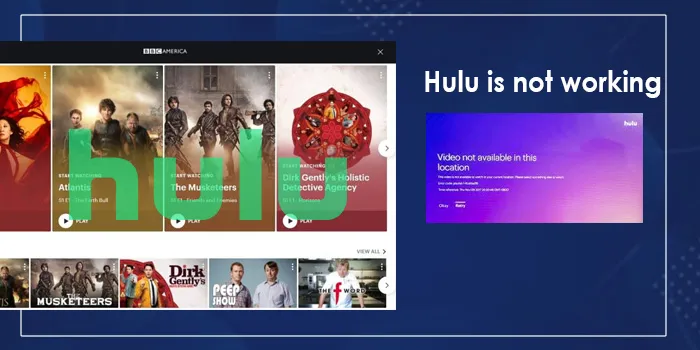 Hulu Not Working | Check 6 Easy Tips