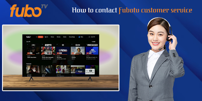 How to Connect with the FuboTV Customer Service?