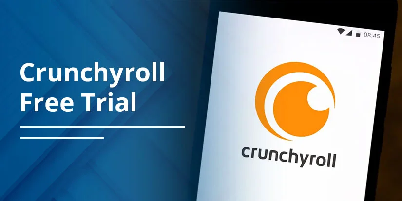 How To Get Crunchyroll Free Trial Explained: Features, Duration & Tips